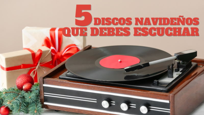 5-discos-navideños-que-debes-escuchar
