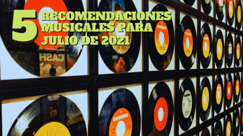 5-recomendaciones-musicales-julio