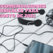 5-recomendaciones-musicales-agosto-2021